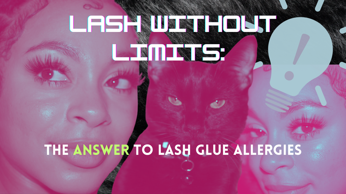 Lash Without Limits: The Answer to Lash Glue Allergies; LoboLashes Magnetic Lashes!