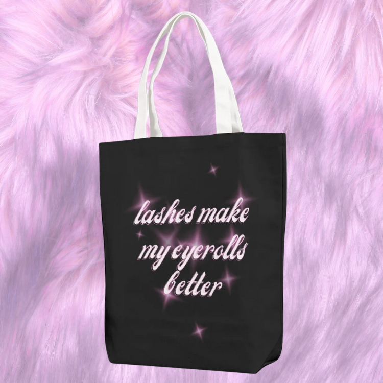 Black "Lashes Make My Eyerolls Better" Canvas Bag